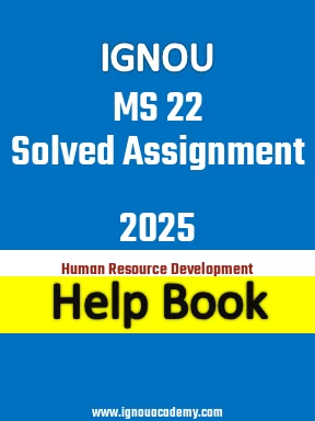 IGNOU MS 22 Solved Assignment 2025